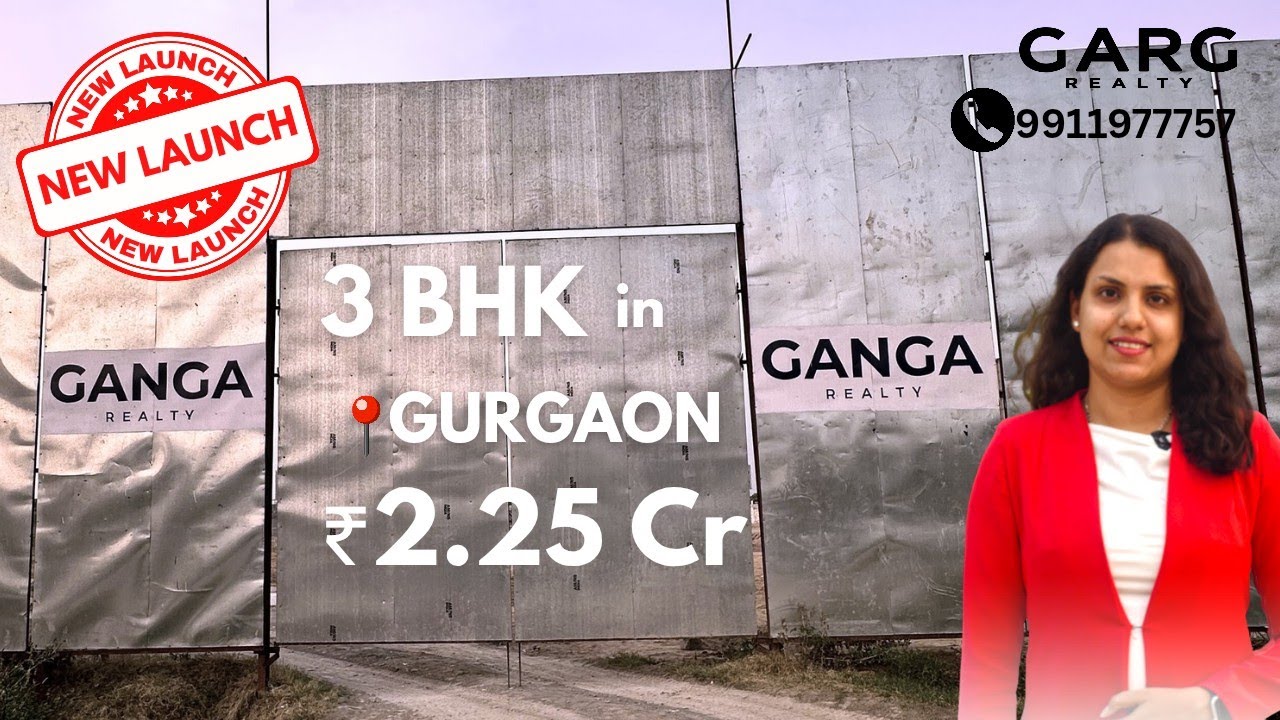 GANGA REALTY | NEW LAUNCH SECTOR 89| GURGAON ☎️9911977757