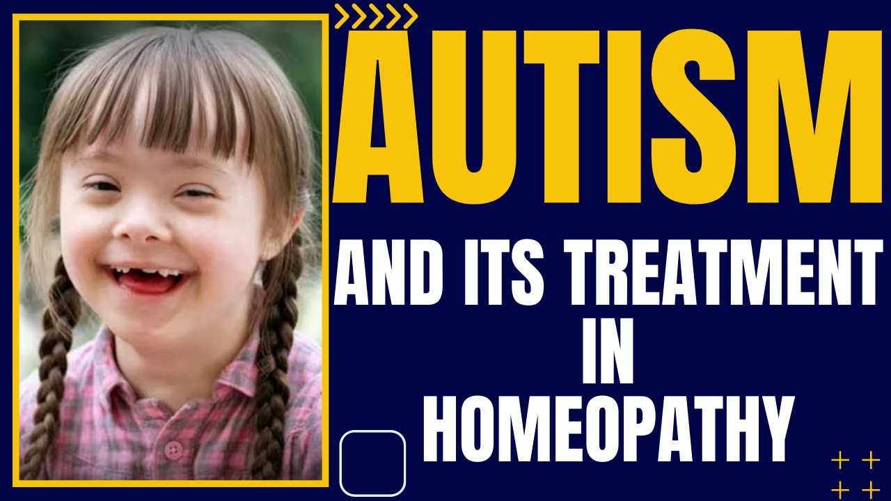 AUTISM || BEST HOMEOPATHIC TREATMENT FOR AUTISM || BEST HOMEOPATHIC MEDICINE FOR AUTISM !