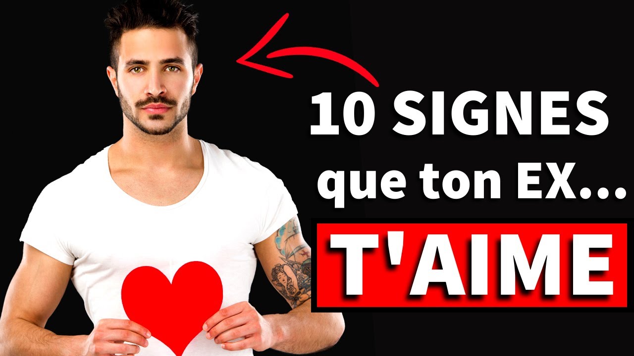 10 SIGNES QUE VOTRE EX VOUS AIME ENCORE !!!