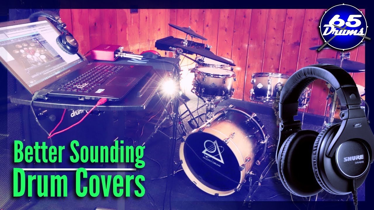 How To Make BETTER SOUNDING Drum Covers!