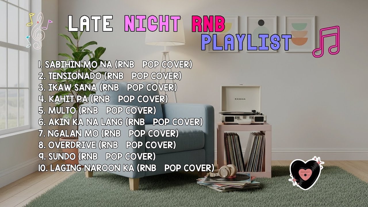 Late Night RnB Playlist | SABIHI MO NA, TENSIONADO & IKAW SANA