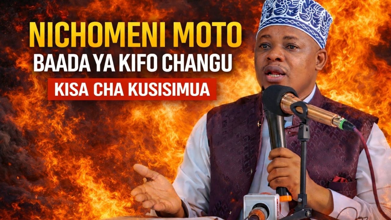 KISA CHA KUSHTUA: “NICHOMENI MOTO BAADA YA KIFO CHANGU”