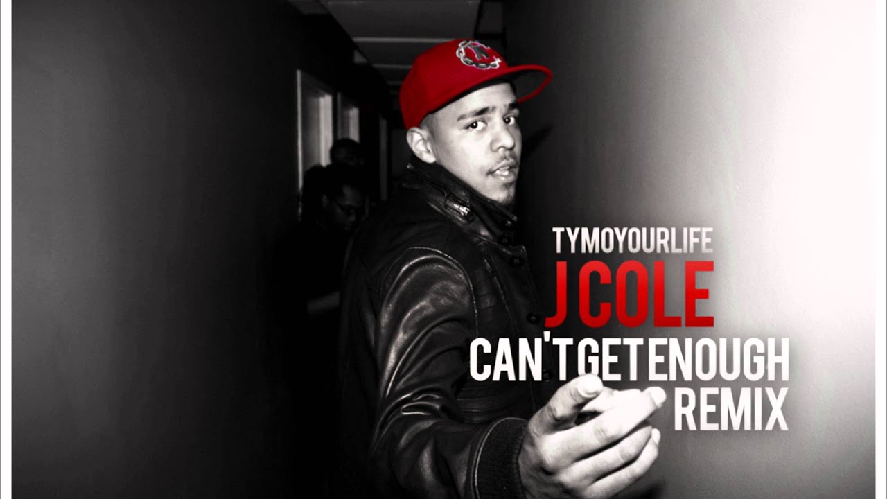 J Cole - Can't Get Enough ft Trey Songz Remix
