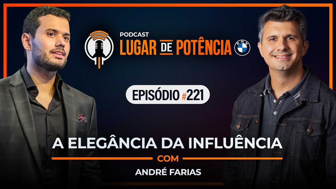 A Elegância da Influência - com André Farias