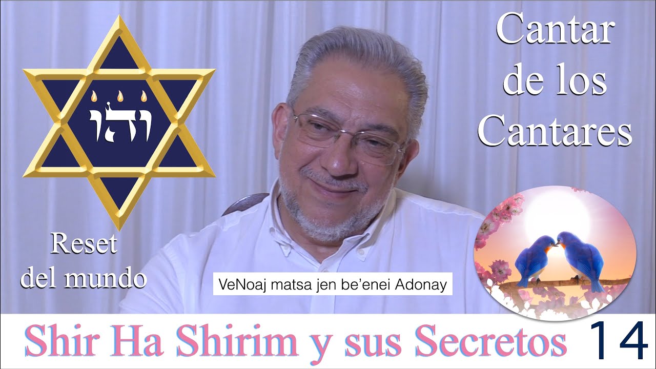 Kabbalah: Shir Ha Shirim y sus secretos - clase 14