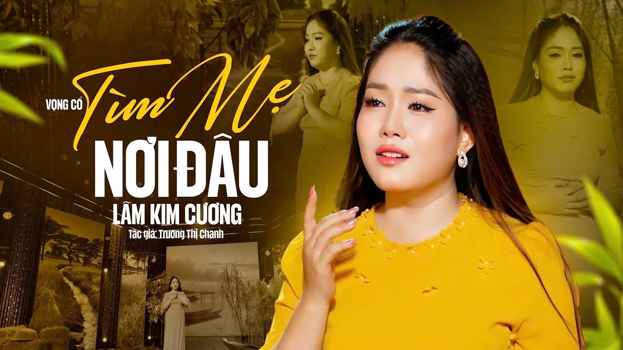 Nghẹn Ngào Xúc Động Bài Tân Cổ TÌM MẸ NƠI ĐÂU - Lâm Kim Cương | Vọng Cổ Hay Nhất 2025