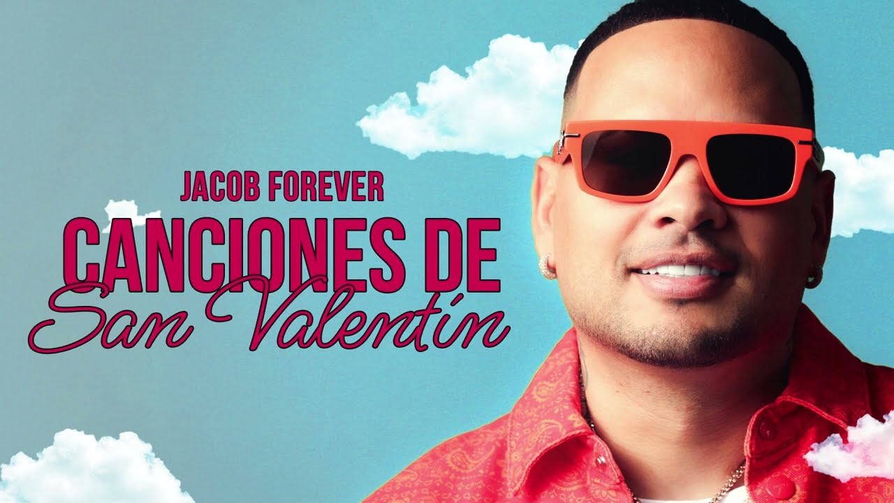 Jacob Forever Canciones de Amor / Mix San Valentín 2024
