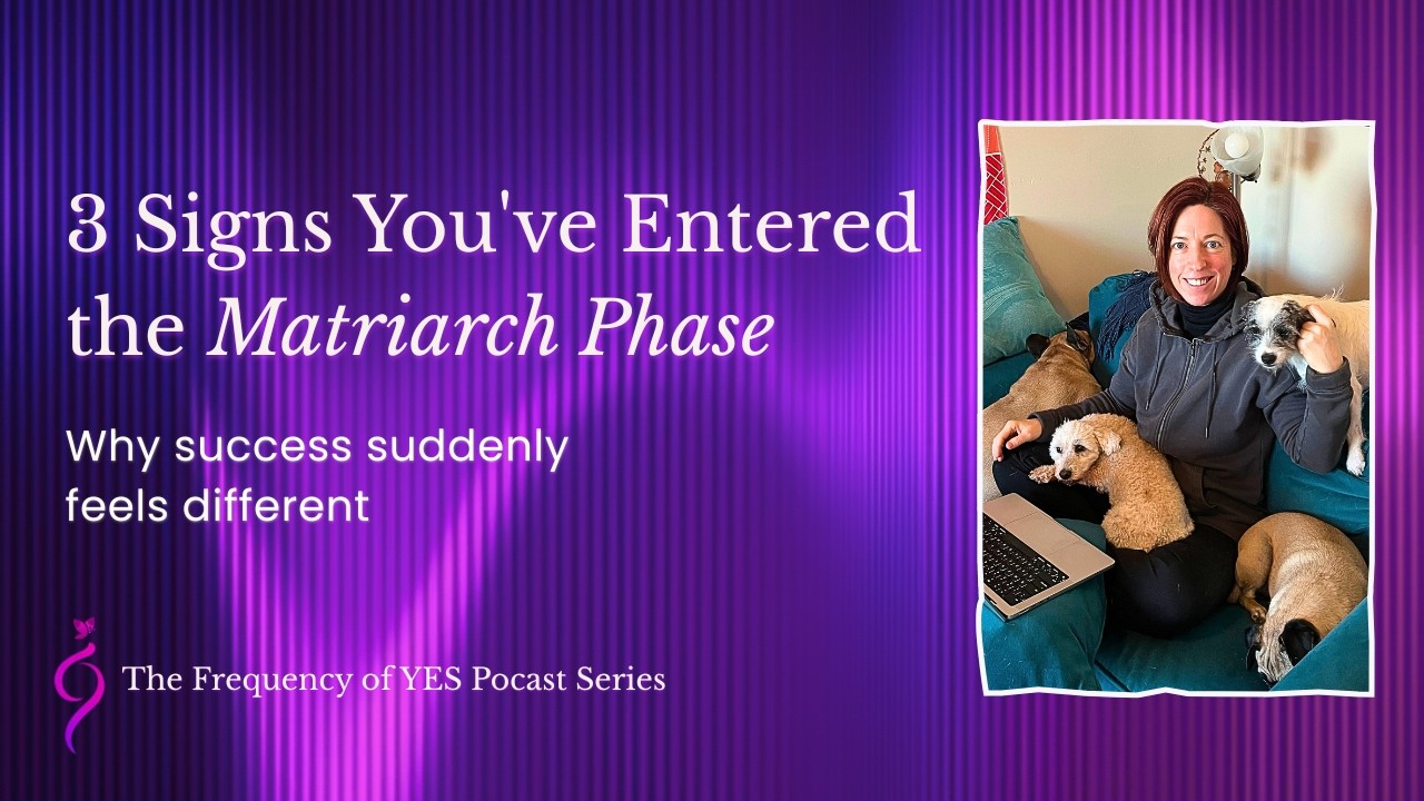 Ep23- 3 Signs You've Entered the Matriarch Phase: Why Success Suddenly Feels Different