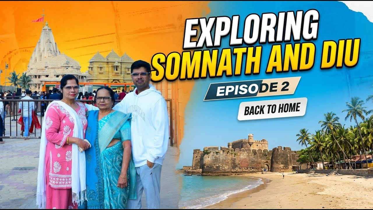 EP:2 Exploring Somnath and Diu. Returning Back To Navsari. 🏝️🏖️🌴