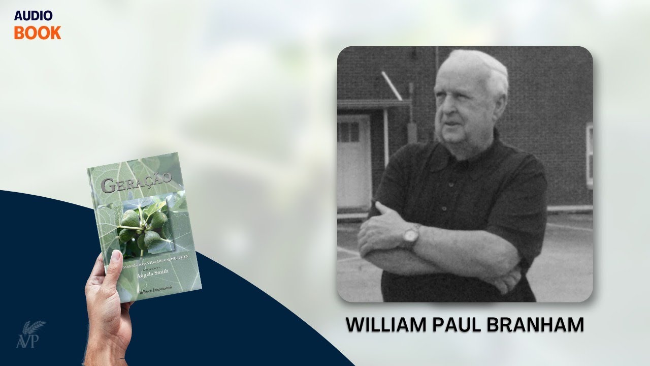 Testemunho de William Paul Branham | Leitura do Livro Geração #25 | 05/07/2021