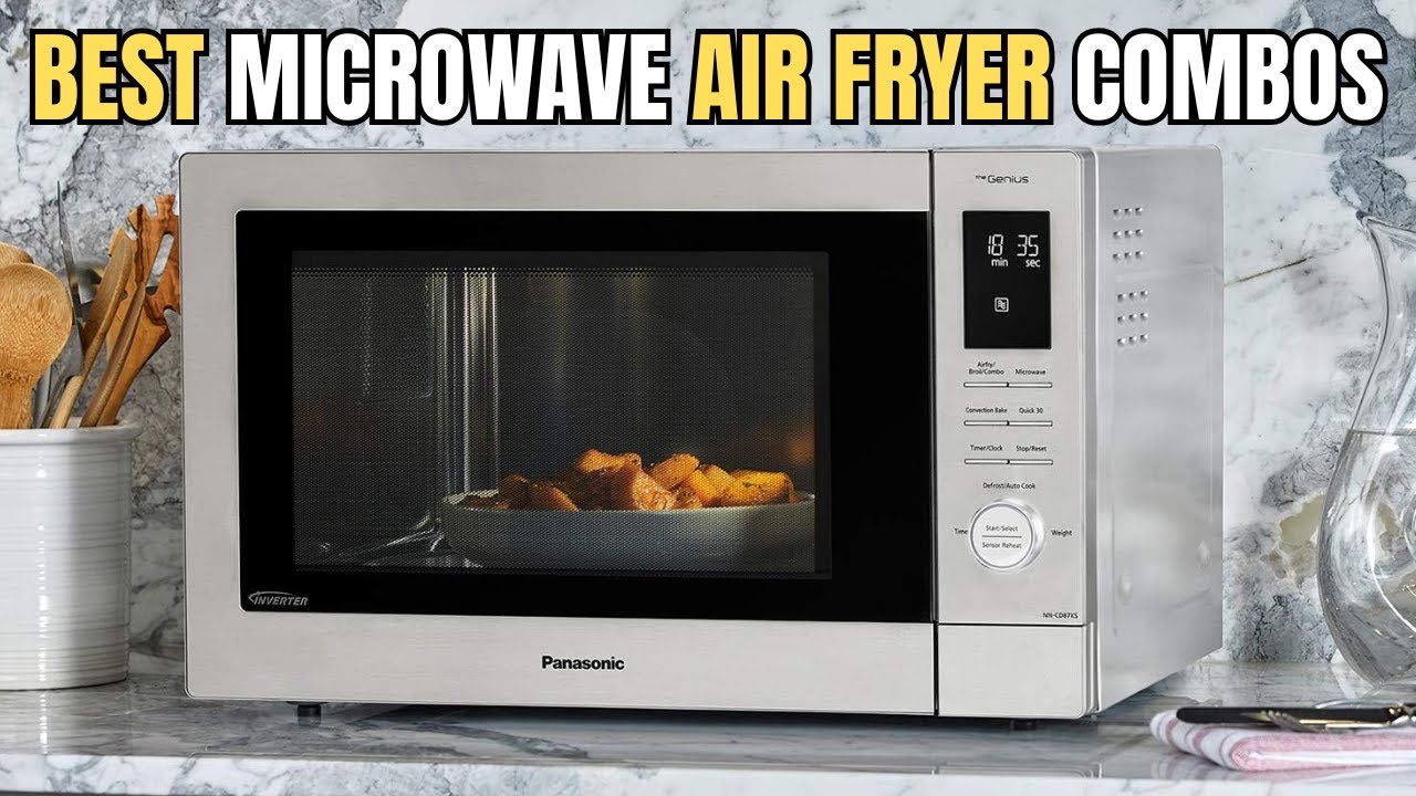 Top 5 Best Microwave Air Fryer Combos of 2025