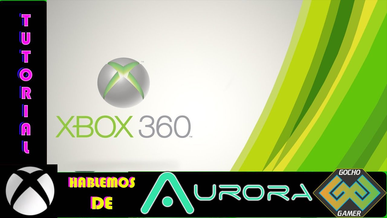 #Tutoriales Hablando sobre Aurora - XBOX 360 RGH #gochogamer