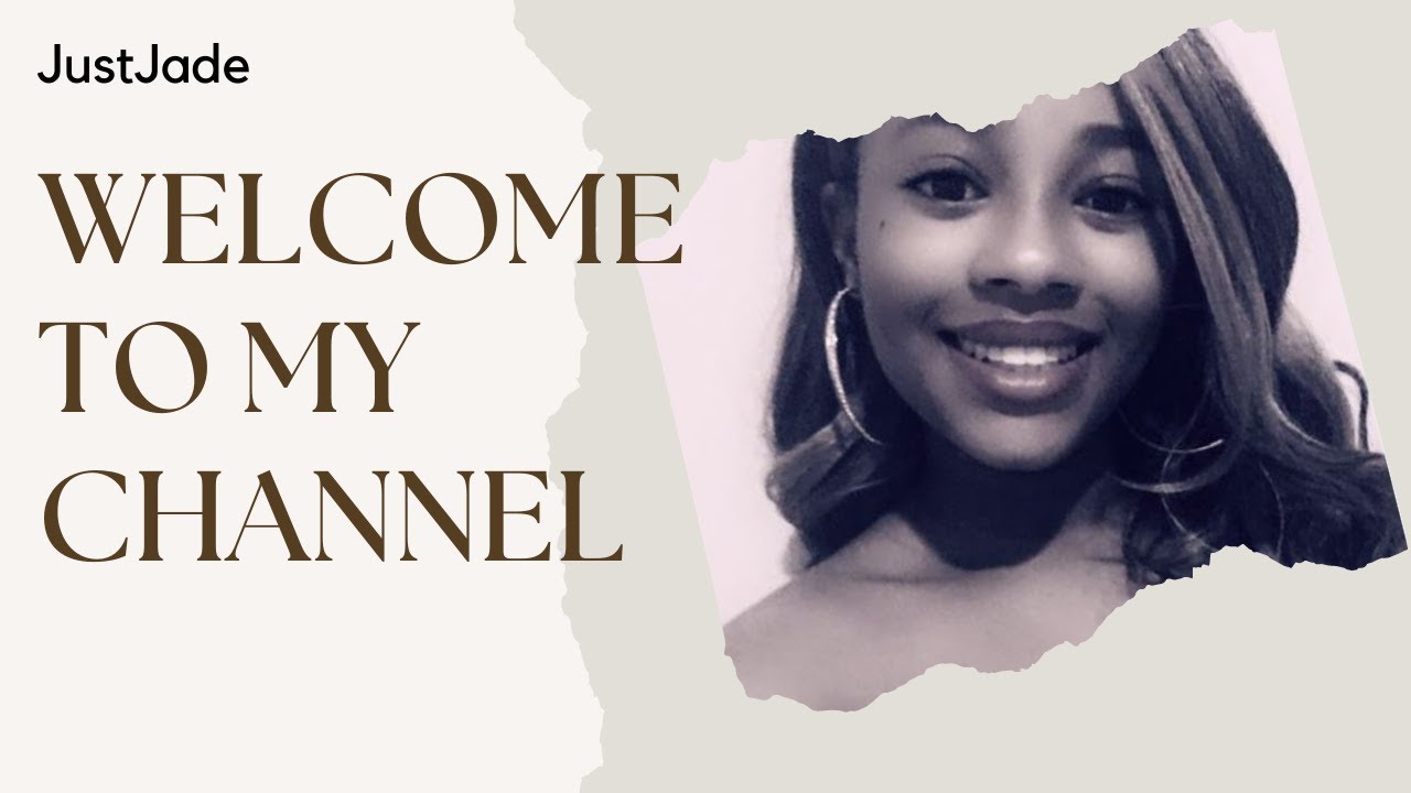 Welcome to my Channel! | JustJade