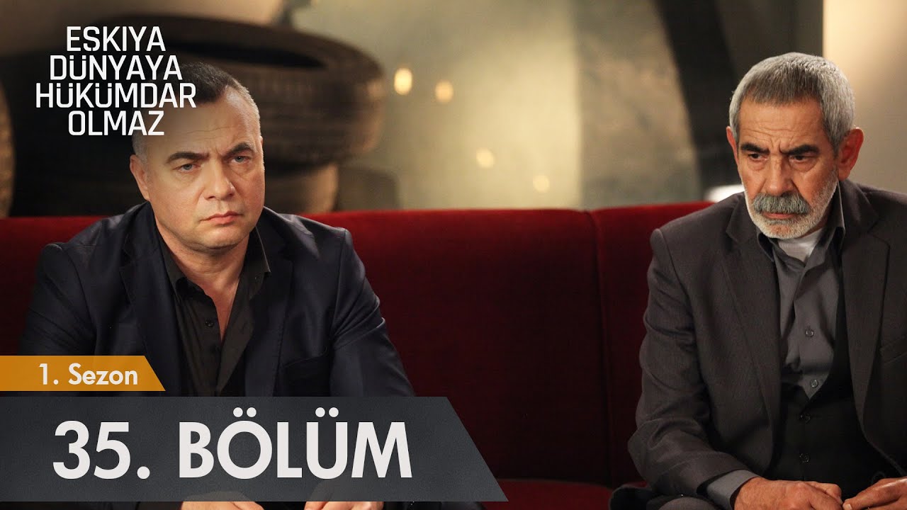 Eşkıya Dünyaya Hükümdar Olmaz - 35. Bölüm - atv