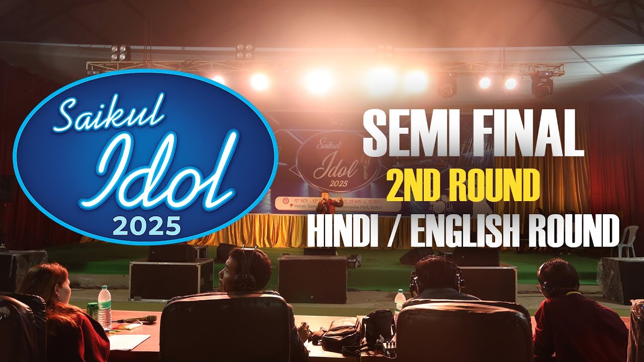 Semi Final | Hindi / English Round | 2nd Saikul Idol 2025