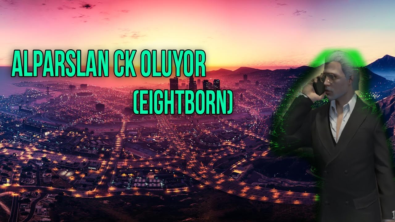 Alparslan CK! - Alparslan &ouml;l&uuml;yor! (EightbornV)