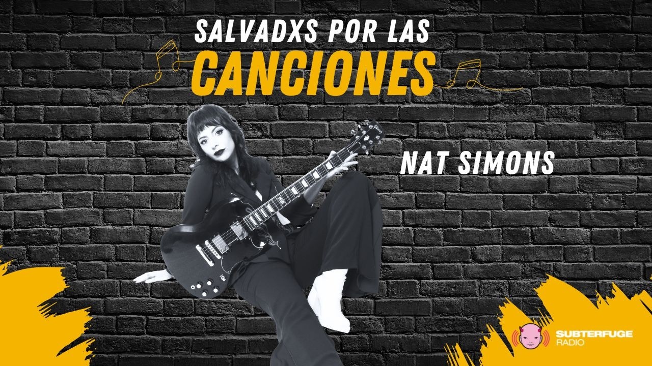 Salvados por las canciones con Nat Simons