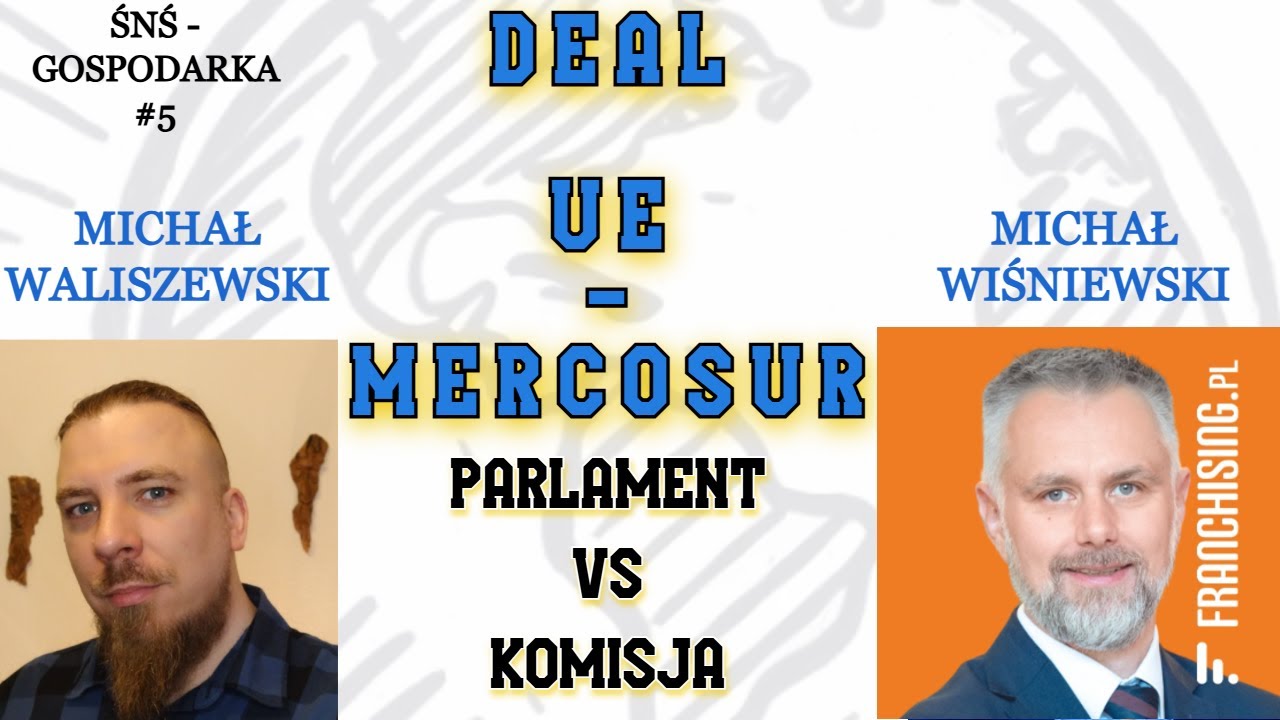 ŚNŚ Gospodarka #5: Michał Wiśniewski (Franczyza): Mercosur - finanse i legislacja