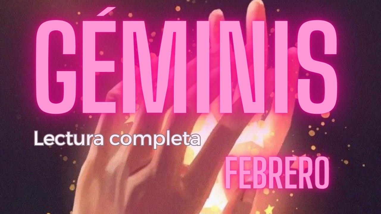 G&Eacute;MINIS - FEBRERO LECTURA COMPLETA TRABAJO Y AMOR 🌈✨💖