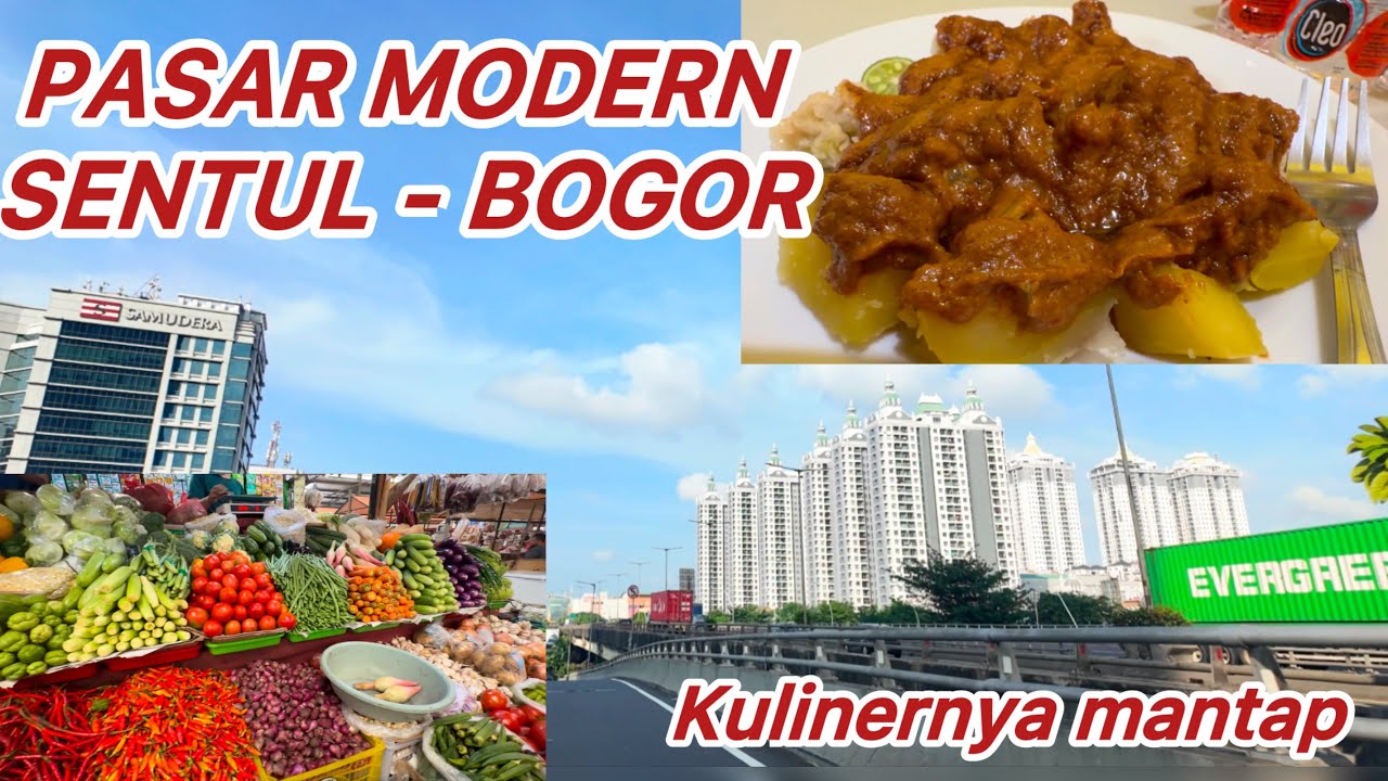 PERTAMA KALI KE PASAR MODERN SENTUL - BOGOR YANG LENGKAP & KULINER -NYA MENGGODA 