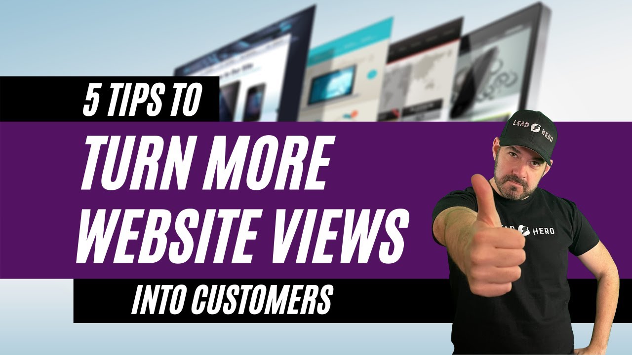5 Tips to Turn More Website Views Into Customers