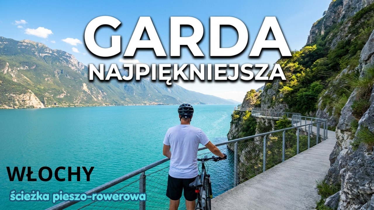 WŁOCHY - Najpiękniejsza ścieżka pieszo-rowerowa nad Jeziorem Garda, Limone sul Garda