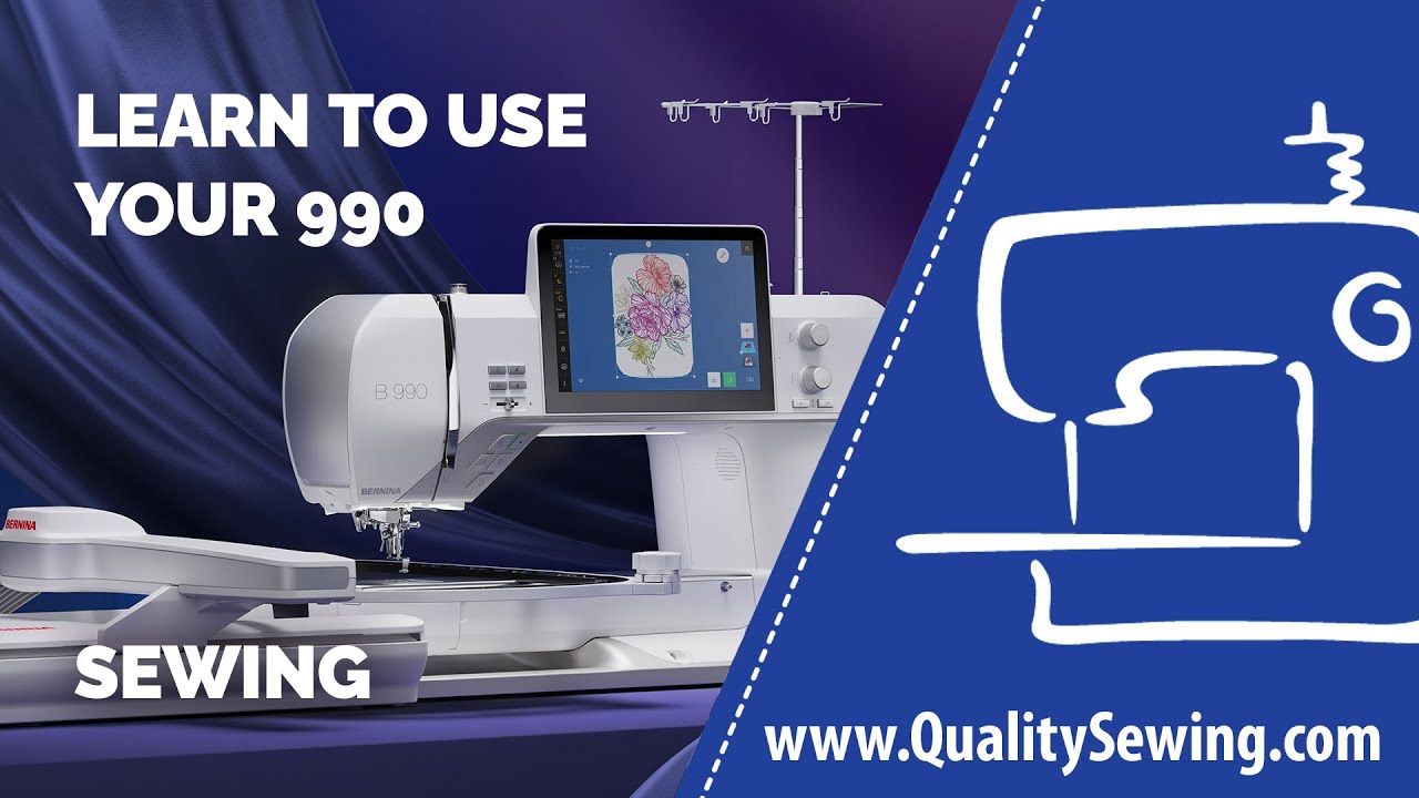Bernina 990 Sewing Tutorial | Essential Features & Techniques (Part 2)