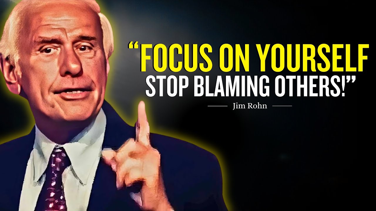 Focus on Yourself, Stop Blaming Others! &ndash; Jim Rohn Motivation