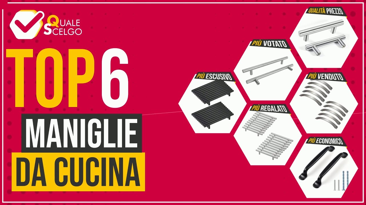 Maniglie da cucina - Top 6 - (QualeScelgo)