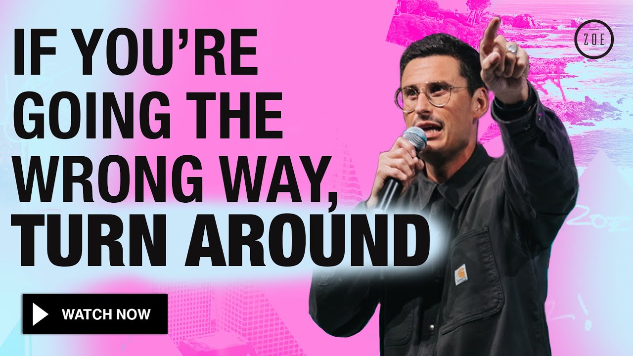 IF YOU'RE GOING  THE WRONG WAY, TURN AROUND | CHAD VEACH