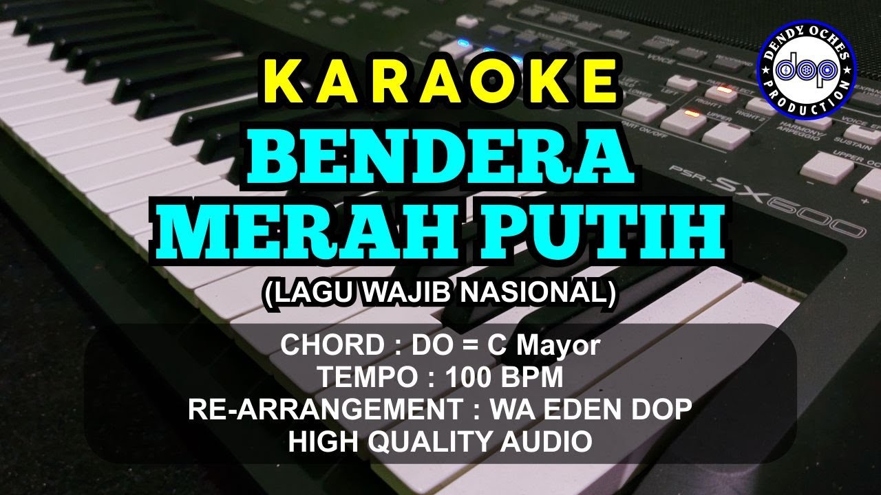 KARAOKE BENDERA MERAH PUTIH CIPT. IBU SOED │CREATED BY DOP