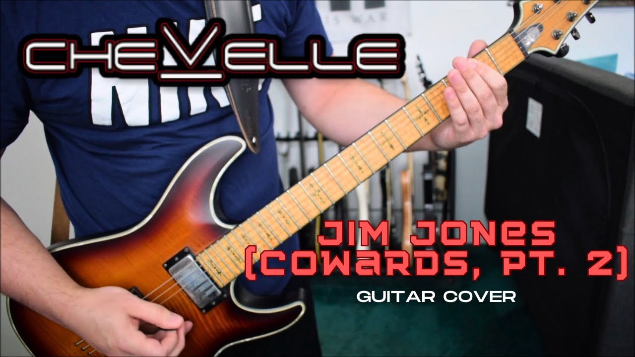 Chevelle - Jim Jones (Cowards, Pt.  2) (Guitar Cover)