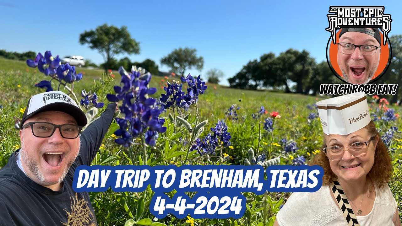 🍖 🏫 🍨 🪻4 STOPS IN BRENHAM, TEXAS ON 4-4-2024!