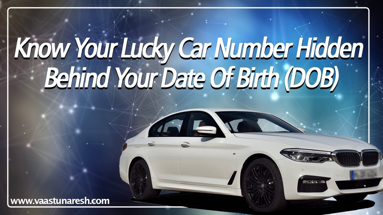 Choose Lucky Number For Car | How To Calculate Lucky Number