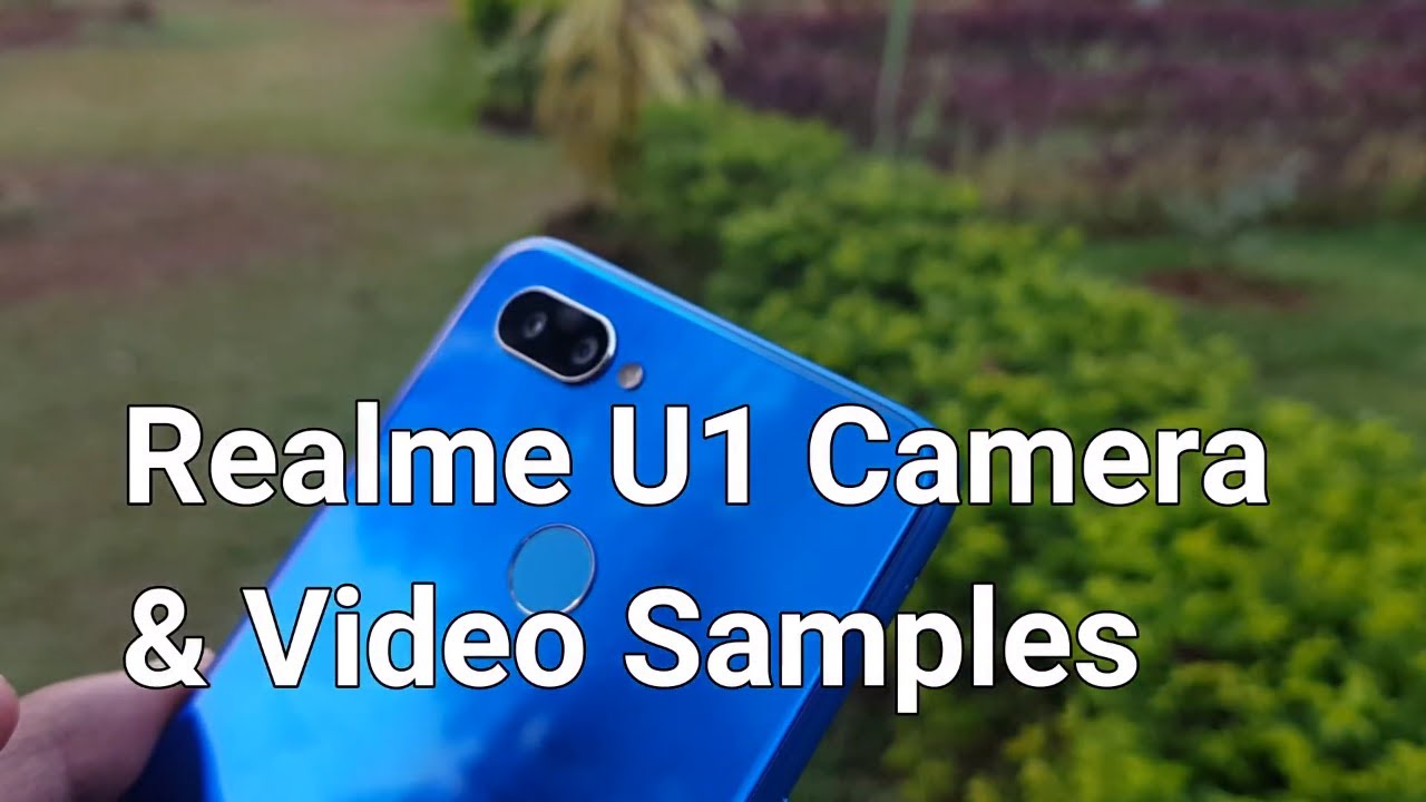 Realme U1 Camera & Video Samples