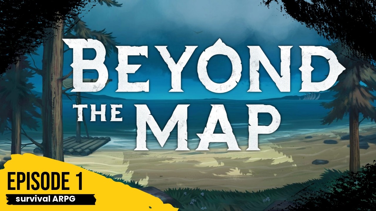 Beyond the Map &mdash; Я потерпел кораблекрушение за краем карты&hellip; и стало очень жестоко &mdash; Эпизод один