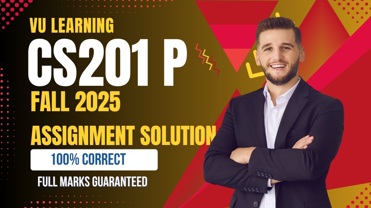 CS201P Assignment 1 Fall 2025 🔥 | Full Practical Solution Explained | VU Students