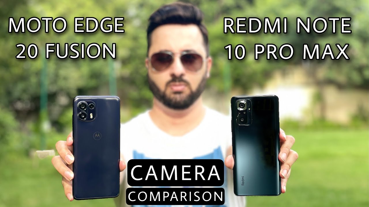 Motorola Edge 20 Fusion vs Redmi Note 10 Pro Max Camera Comparison|Moto Edge 20 Fusion Camera Review