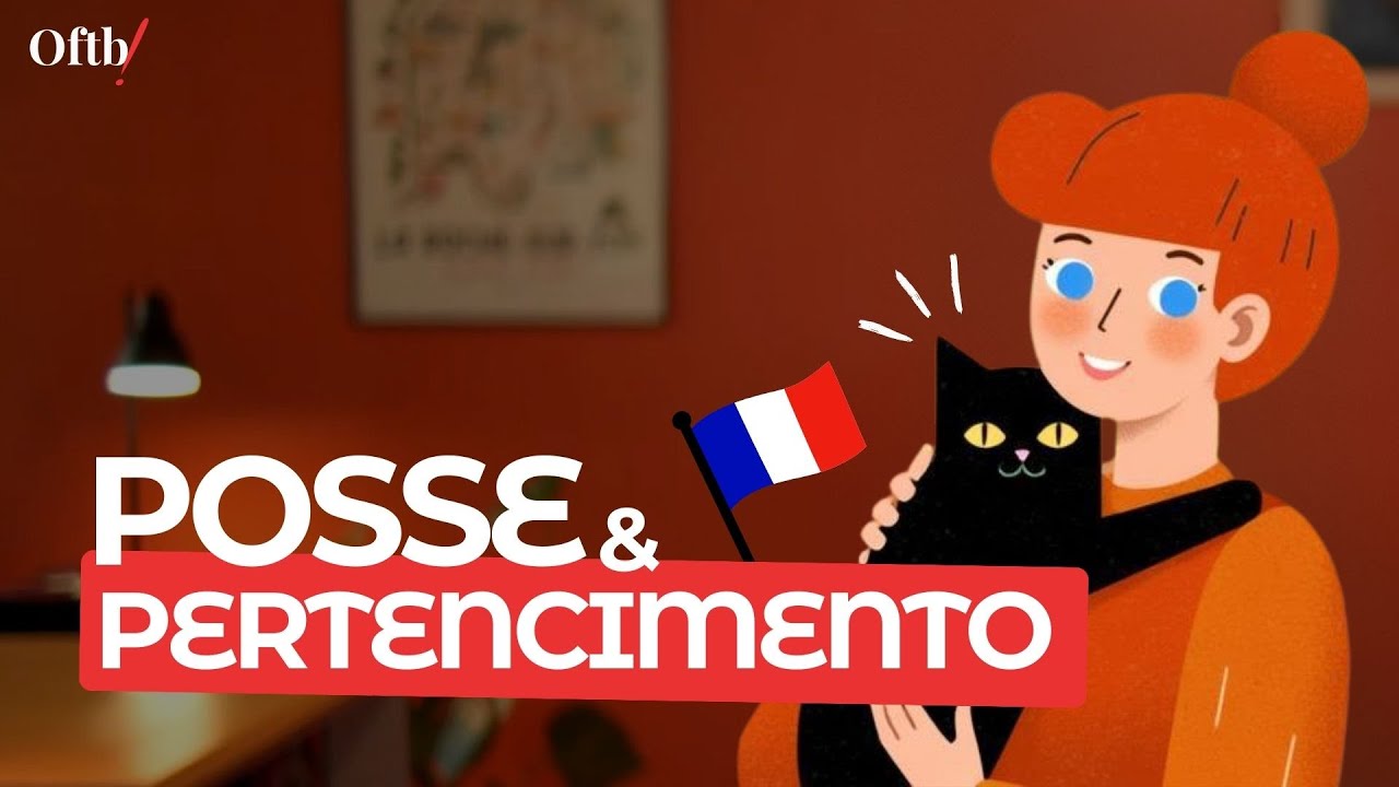 Os possessivos em francês NÃO funcionam como em português, e esse é o motivo...