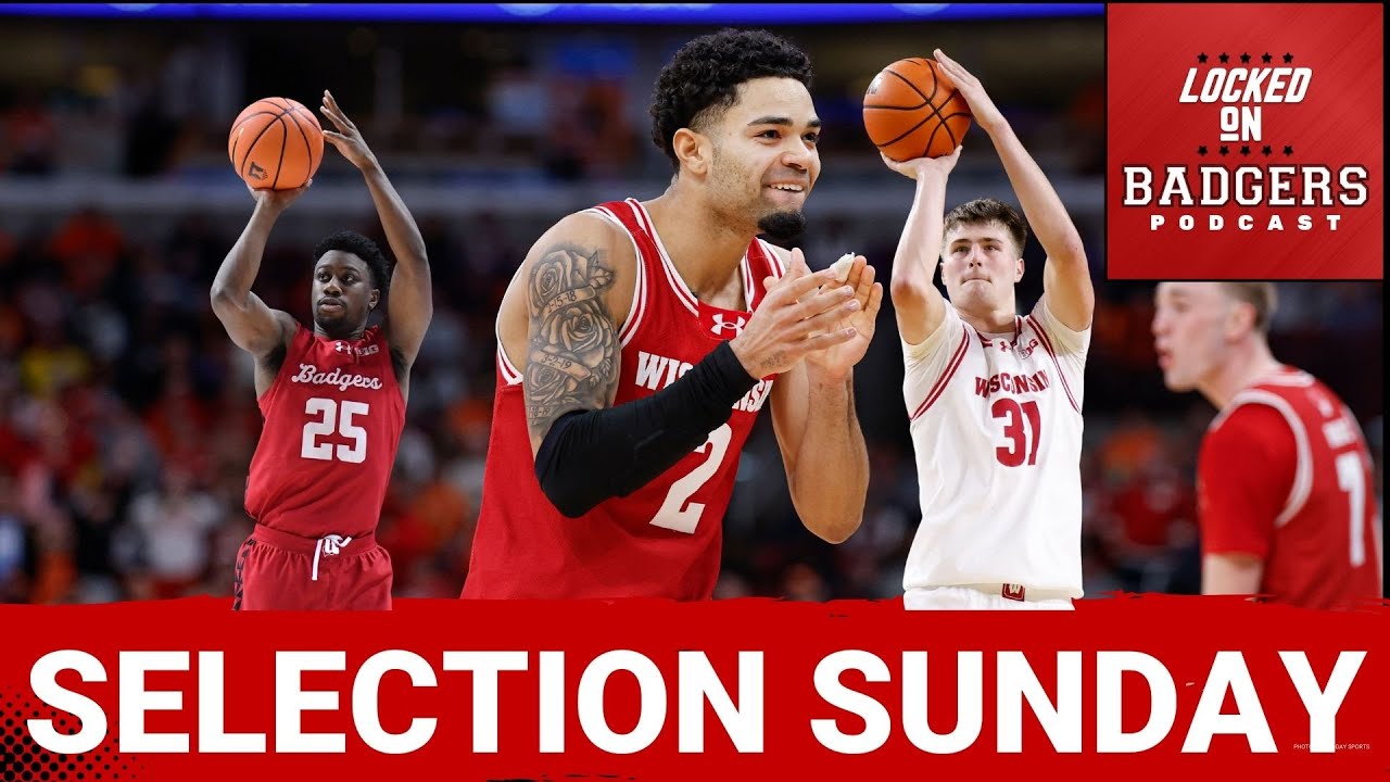 WHERE DO THE WISCONSIN BADGERS LAND? NCAA SELECTION SHOW LIVE!