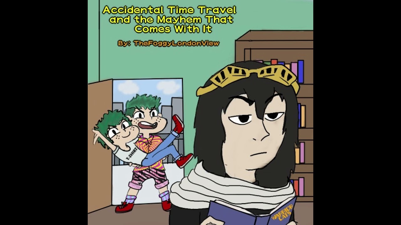 MHA PODFIC - Accidental Time Travel And The Mayhem That Comes With It Chapter 1 (Read By Author)