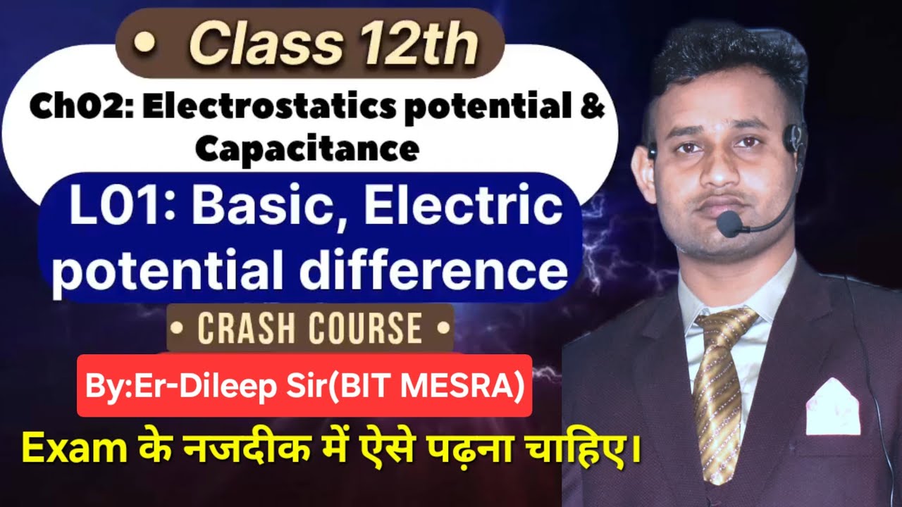 L01||Ch02||Crash Course||Basic Electric potential and capacitance