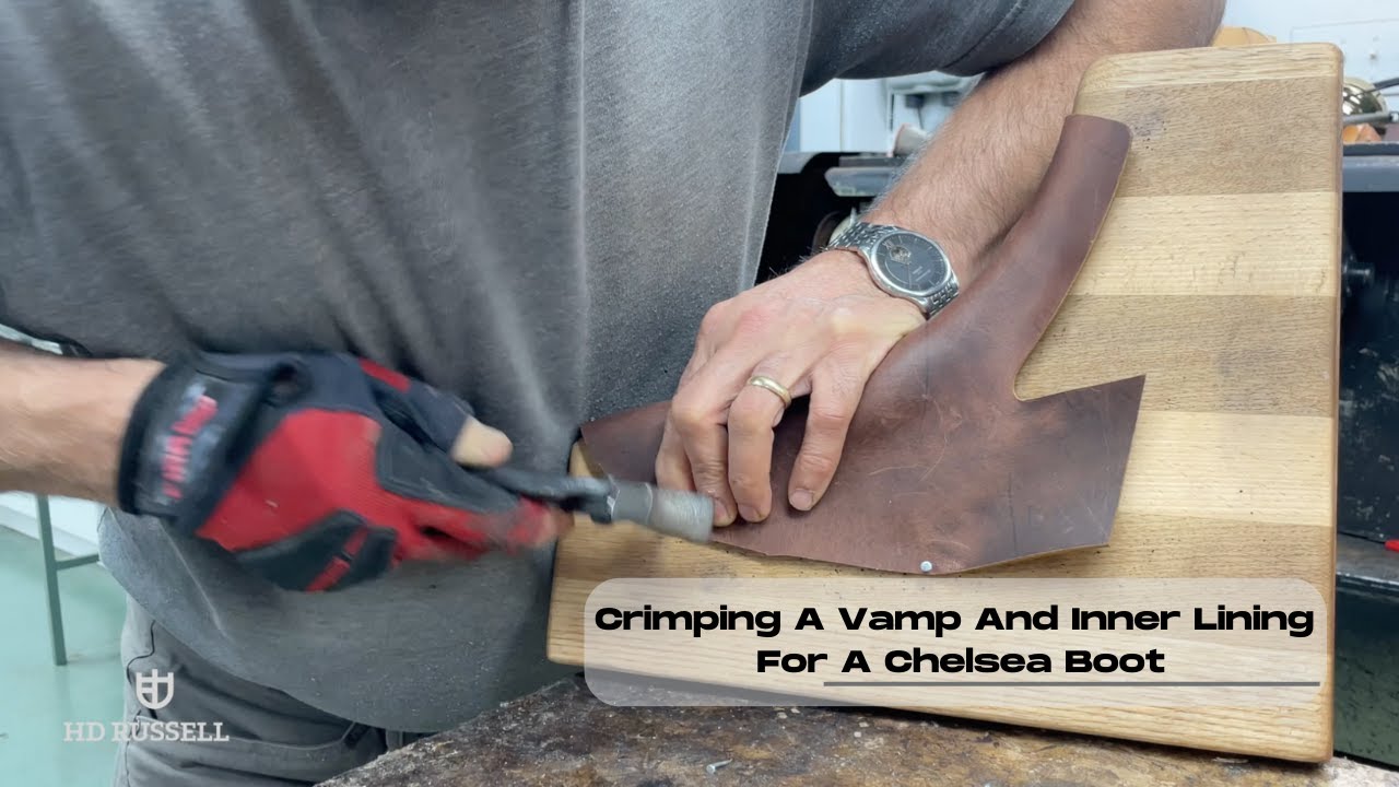 How We Crimp A Vamp And Lining for A Chelsea Boot