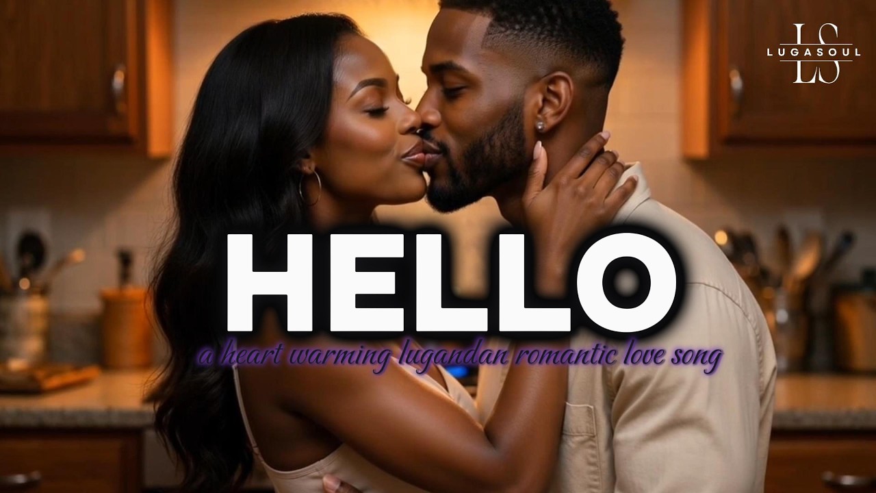 Romantic Ugandan Love Song ❤️ | HELLO