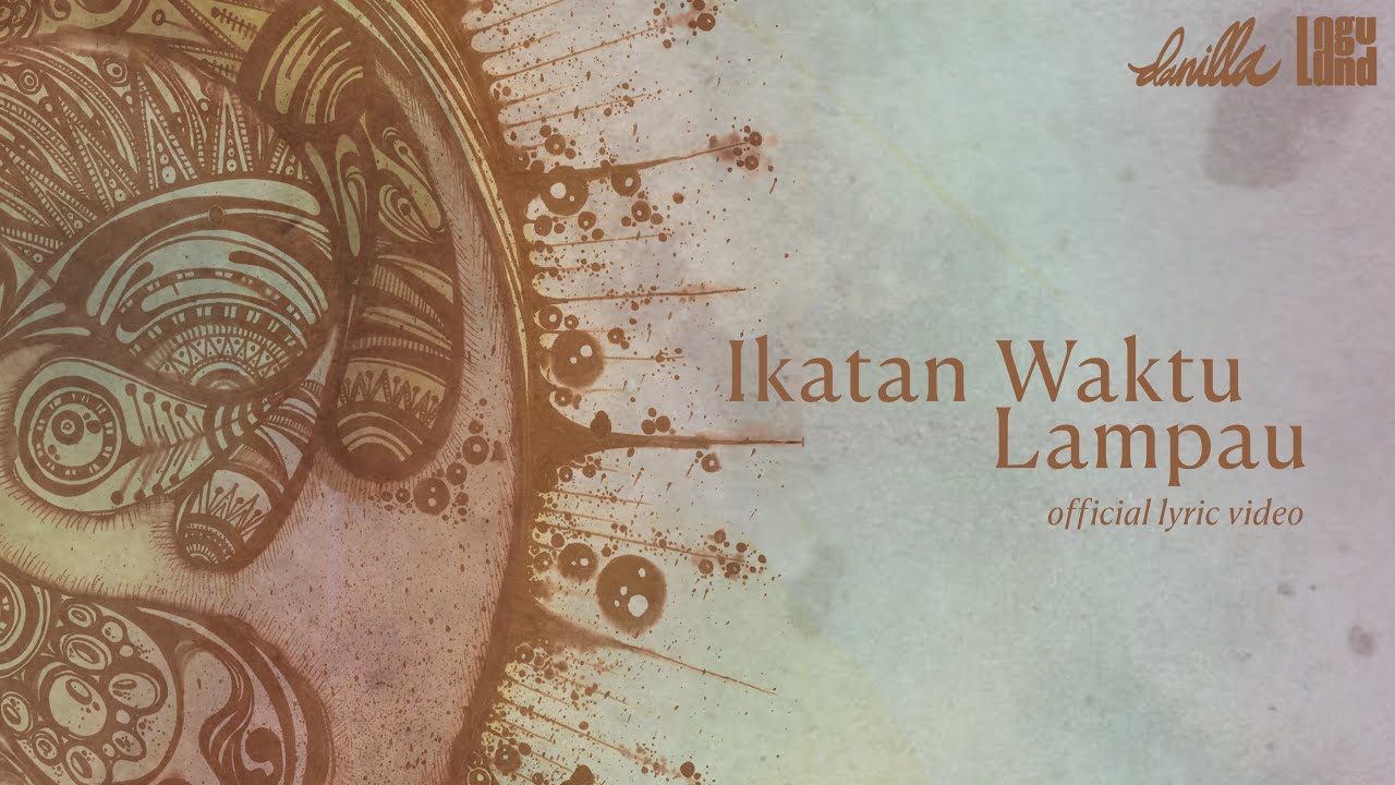 Danilla - Ikatan Waktu Lampau (Official Lyric Video)