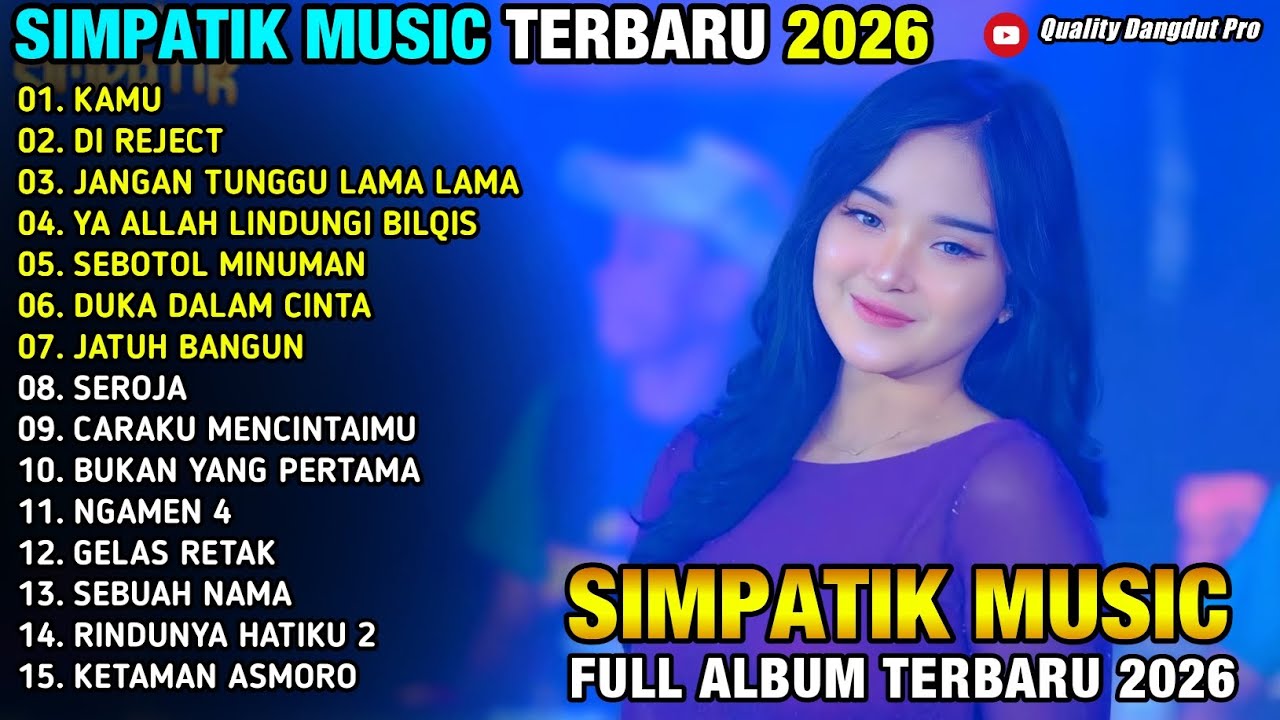 KAMU - DI REJECT - SEBOTOL MINUMAN - DUKA DALAM CINTA - JATUH BANGUN - LAILA AYU  -  SIMPATIK 2026
