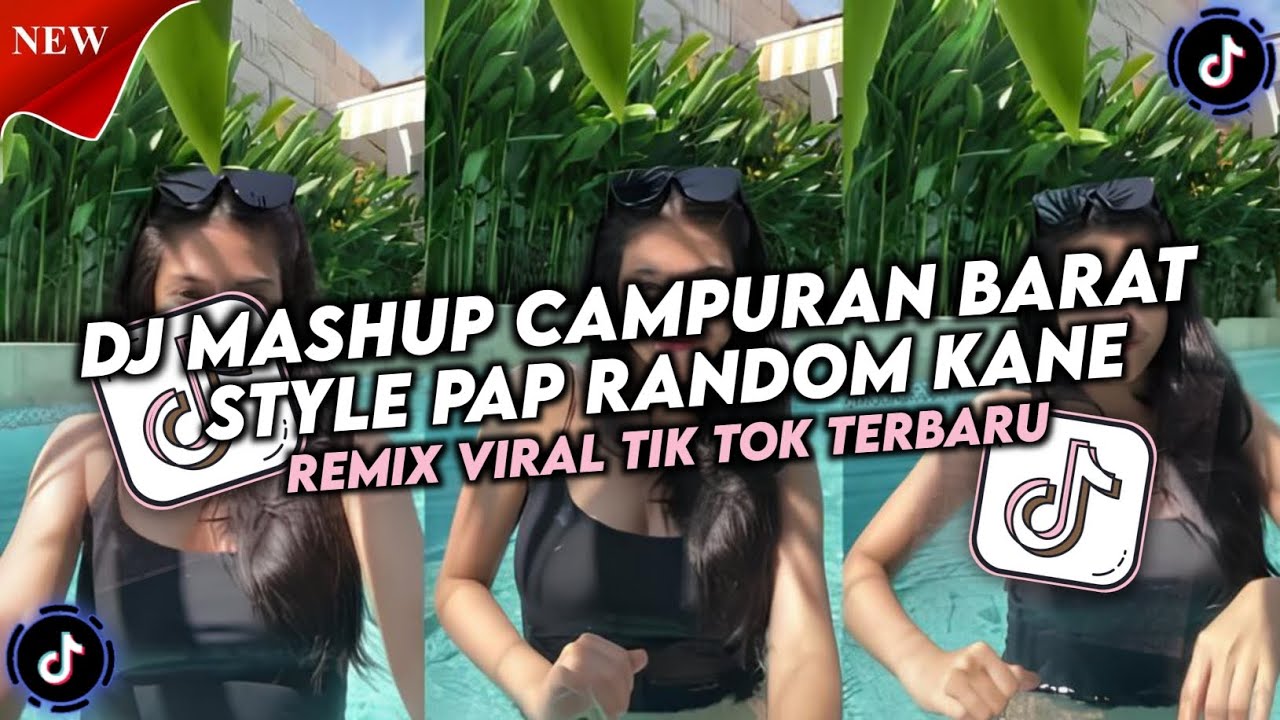 DJ MASHUP CAMPURAN BARAT STYLE PAP RANDOM MENGKANE REMIX VIRAL TIK TOK 