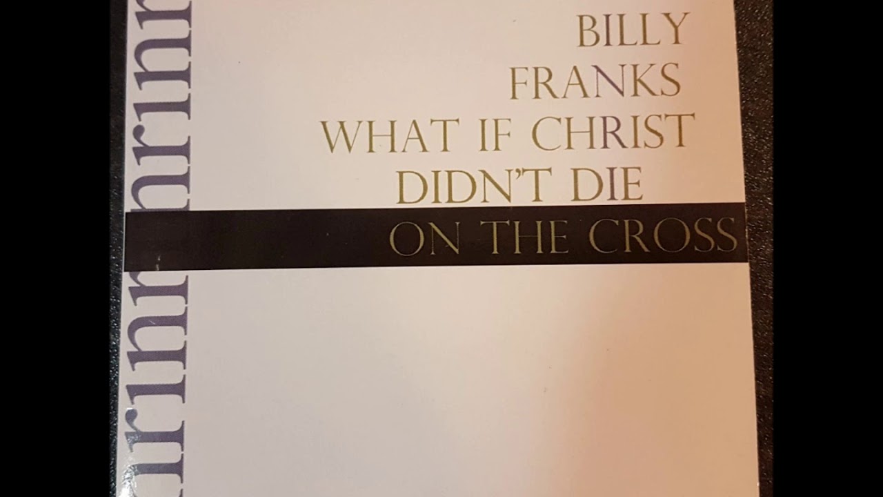 What If Christ Didn't Die On The Cross