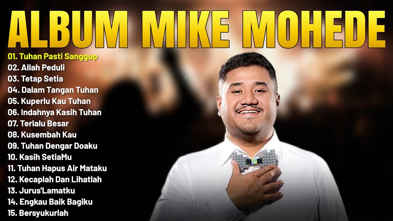 Lagu Rohani Kristen Mike Mohede Full Album (Lirik) - Lagu Rohani Terbaru Pilihan Terbaik 2023