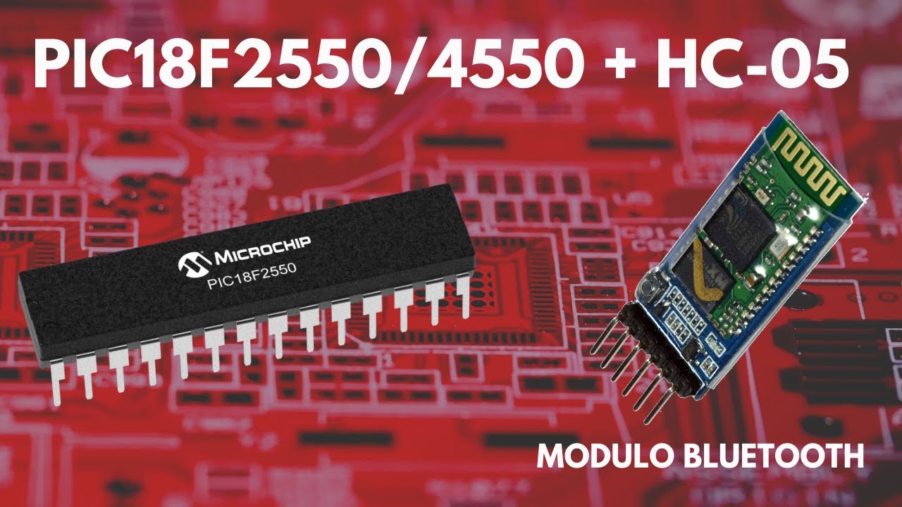 PIC18F2550/4550 BLUETOOTH HC-05 MPLABX - XC8